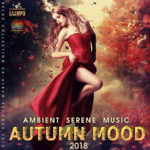 Autumn Mood: Ambient Serene Music (2018) торрент