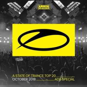 A State of Trance: Top 20 - October (Selected By Armin Van Buuren)(ADE Special) (2018) торрент