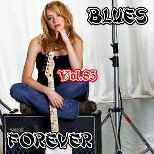 Blues Forever, Vol.85 (2018) торрент