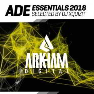 Arkham Digital: ADE Essentials (Selected by DJ Xquizit) (2018) торрент