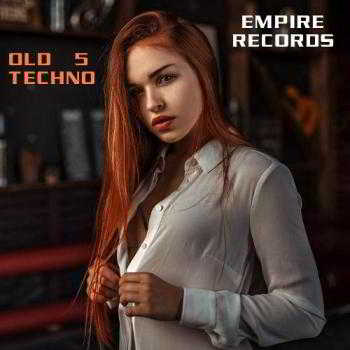 Empire Records - Old Techno 5 (2018) торрент