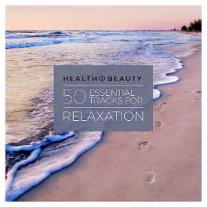 Health &amp; Beauty 50: Essential Tracks For Relaxation (2018) торрент