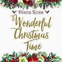 Diana Ross - Wonderful Christmas Time (2018) торрент