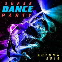 Super Dance Party Autumn 2018