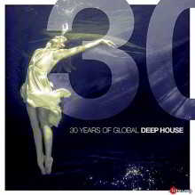 30 Years Of Global Deep House (2018) торрент