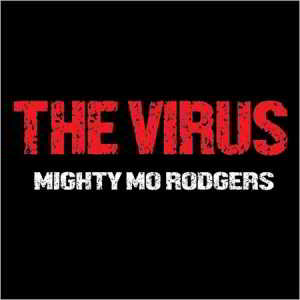 Mighty Mo Rodgers - The Virus (2018) торрент