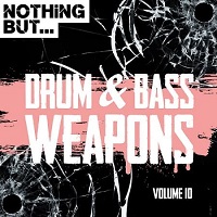 Nothing But... Drum and Bass Weapons Vol.10