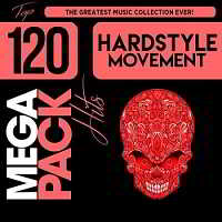 Hardstyle Movement: Top 120 Mega Pack Hits