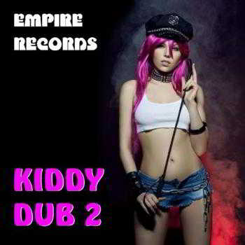 Empire Records - Kiddy Dub 2 (2018) торрент