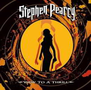 Stephen Pearcy (ex-Ratt) - View To A Thrill (2018) торрент