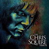 A Life In Yes - The Chris Squire Tribute