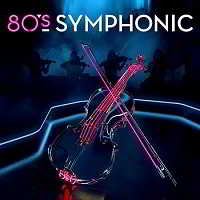80s Symphonic (2018) торрент