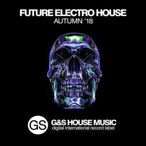 Future Electro House [Autumn '18] (2018) торрент
