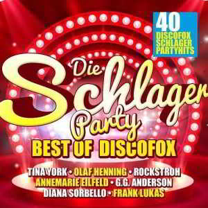 Die Schlagerparty - Best Of Discofox