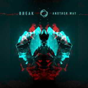 Break - Another Way (2018) торрент