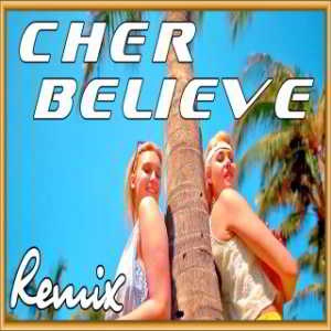 Cher - Believe (2018) торрент