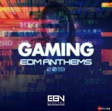 Gaming EDM Anthems 2019 (2019) торрент