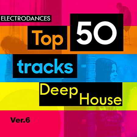 Top50: Tracks Deep House Ver.6 (2018) торрент