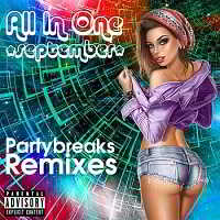 Partybreaks and Remixes - All In One September 007 (2018) торрент