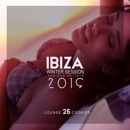 Ibiza Winter Session 2019 [25 Lounge Cookies]