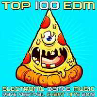 Top 100: EDM Electronic Dance Music Rave Festival Chart Hits 2019