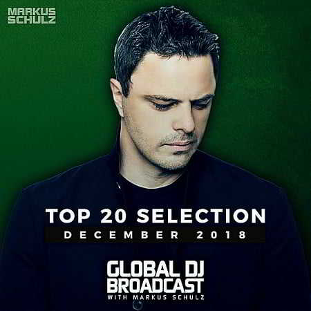 Global DJ Broadcast Top 20: December (2018) торрент