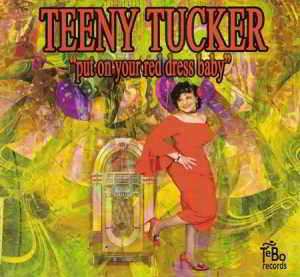 Teeny Tucker - Put On Your Red Dress Baby (2018) торрент