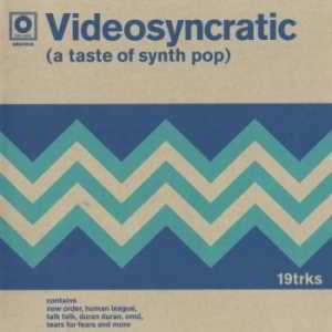 Videosyncratic [A Taste Of Synth Pop]
