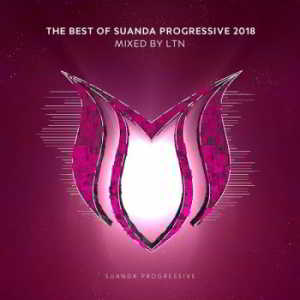 The Best Of Suanda Progressive 2018: Mixed By LTN (2018) торрент