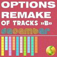 Options Remake Of Tracks December -B- (2018) торрент