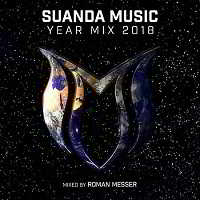 Suanda Music Year Mix 2018 [Mixed by Roman Messer]