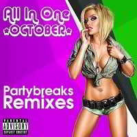 Partybreaks and Remixes - All In One October 003 (2019) торрент