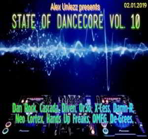 Alex Unlezz - State of Dancecore Vol. 10