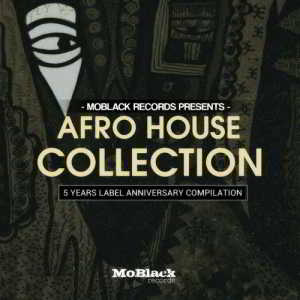 MoBlack Records presents: Afro House Collection - 5 Years Label Anniversary Compilation (2019) торрент