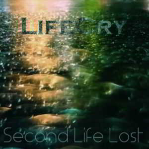 LifeCry - Second Life Lost (2019) торрент