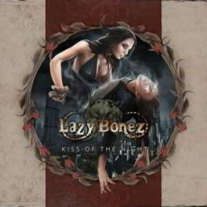 Lazy Bonez - Kiss of the Night (2019) торрент