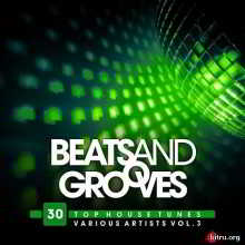 Beats And Grooves [30 Top House Tunes] Vol.3 (2019) торрент