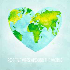 Positive Vibes Around The World