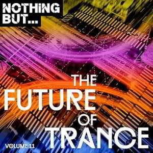 Nothing But... The Future Of Trance Vol.11