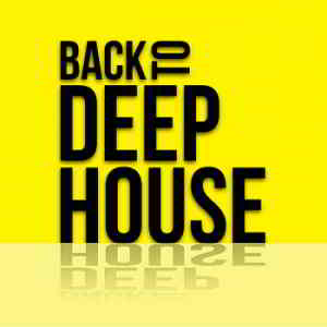 Back To Deep House (2019) торрент