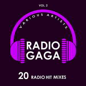 Radio Gaga Vol.2 [20 Radio Hit Mixes]