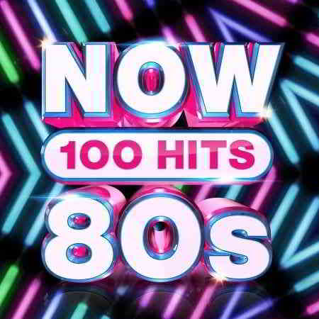 NOW 100 Hits 80s [5CD] (2019) торрент