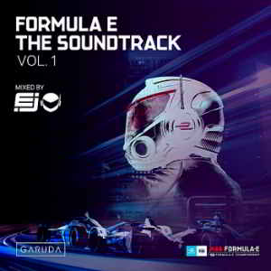 Formula E The Soundtrack Vol.1 [Mixed by DJ Mix] (2019) торрент