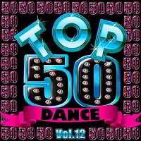 Top 50 Dance Vol.12 (2019) торрент