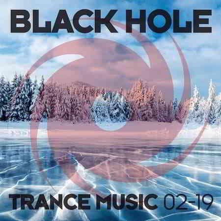 Black Hole Trance Music 02—19 (2019) торрент