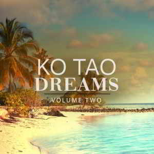 Ko Tao Dreams Vol.2 (2019) торрент