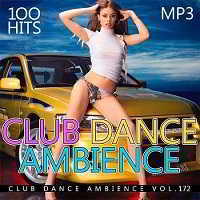Club Dance Ambience Vol.172 (2019) торрент