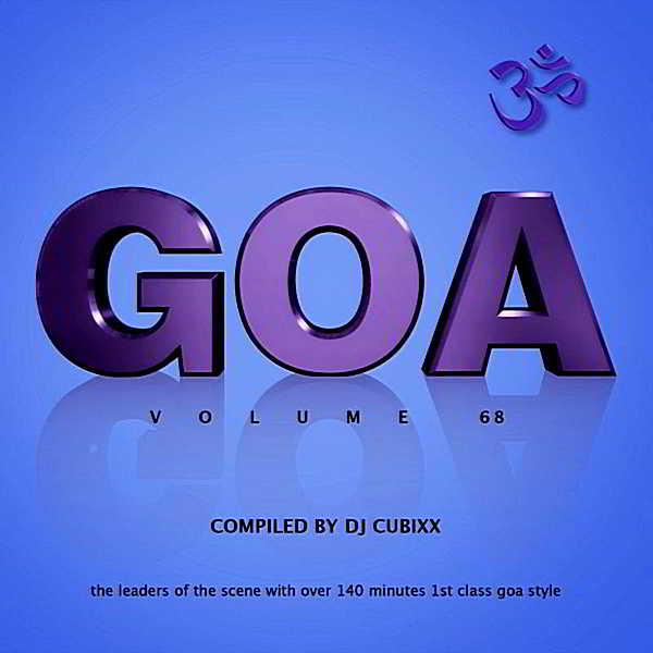 Goa Vol.68 [Compiled by DJ Cubixx] (2019) торрент