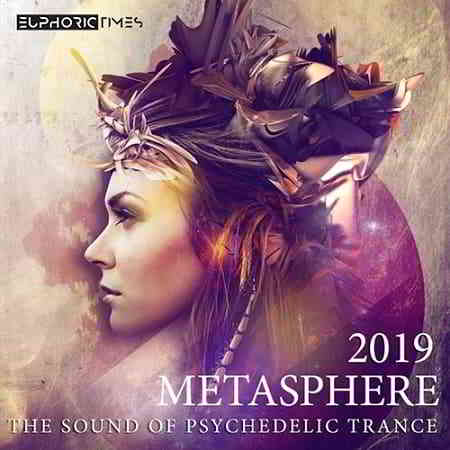 Metasphere: The Sound Of Psychedelic Trance (2019) торрент