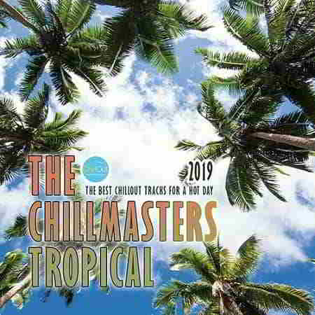 The Chillmasters Tropical (2019) торрент